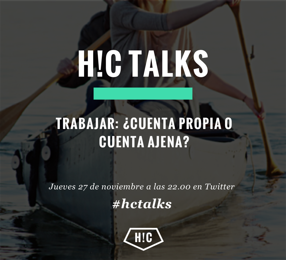 #hctalks nº4: cuenta propia vs cuenta ajena