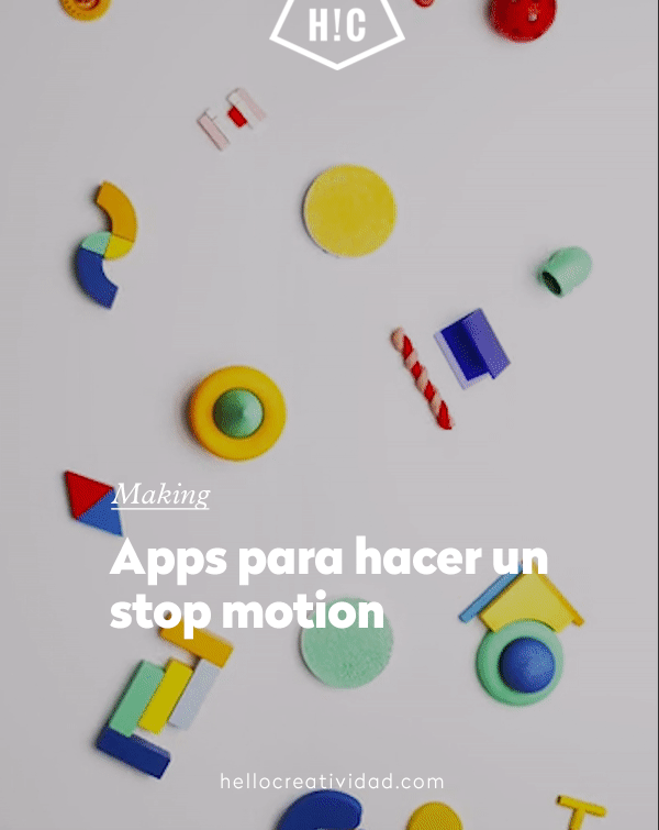 Cómo hacer un stop motion paso a paso - Hello! Creatividad