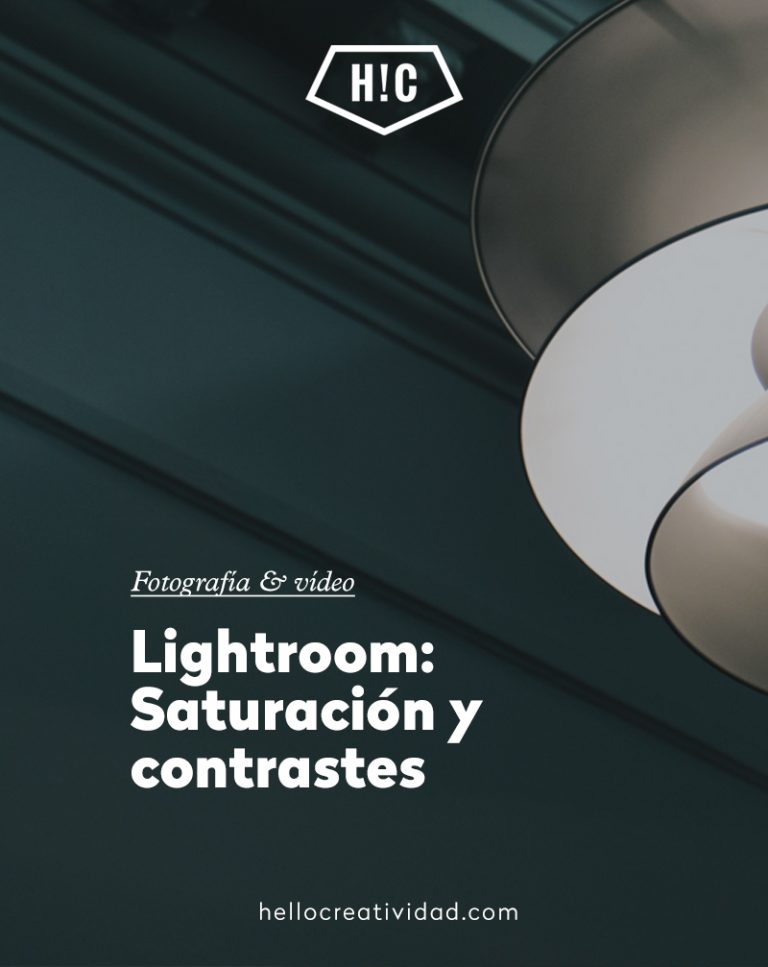 Imagen portada Editar con Lightroom: ¿Saturación o Intensidad? ¿Contraste o Claridad?