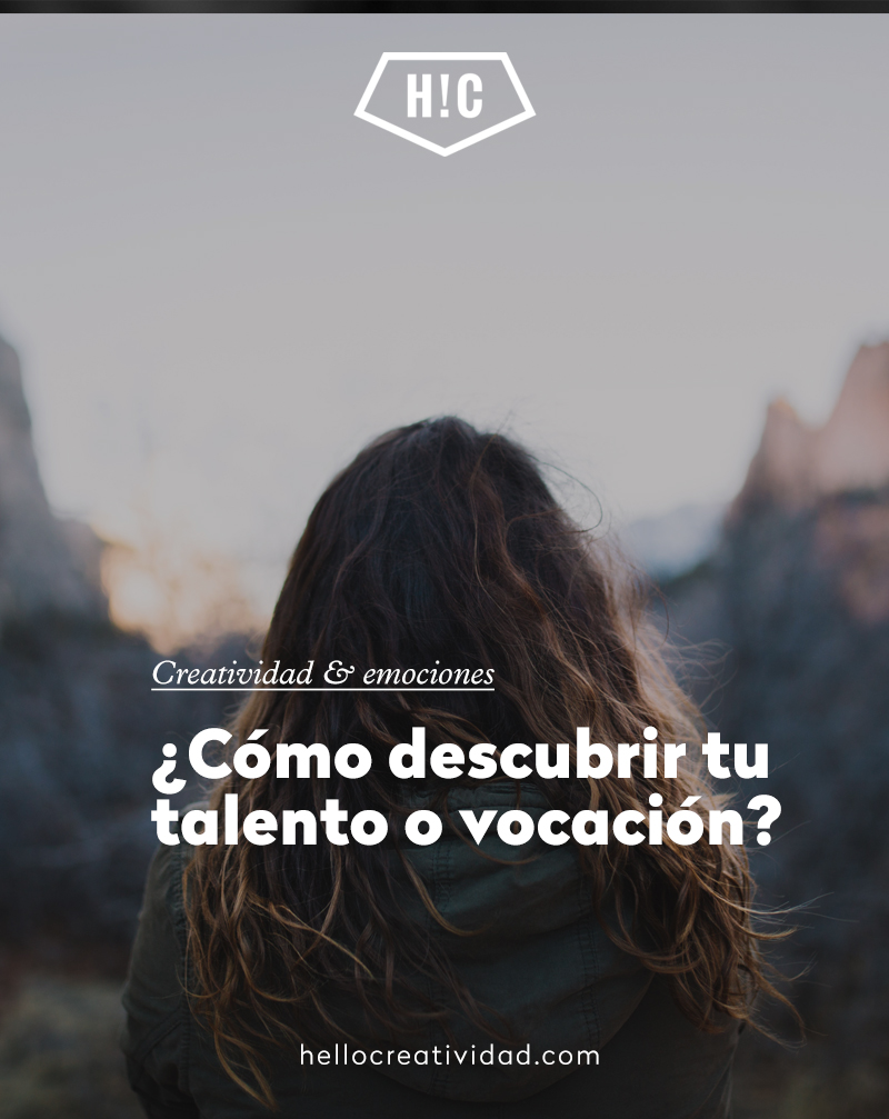 ¿Cómo descubrir tu talento o vocación?