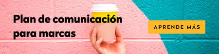 5 Marcas Con Un Buen Plan De Comunicación - Hello! Creatividad