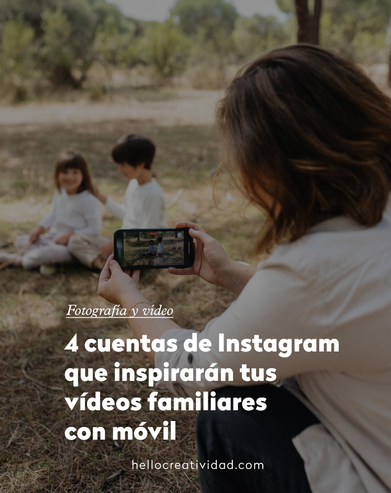 Cuentas de Instagram que inspirarán tus vídeos familiares con móvil