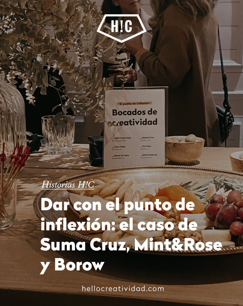 El punto de inflexión de Suma Cruz, Mint&Rose y Borow