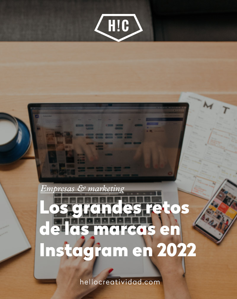Los grandes retos de las marcas en Instagram en 2022